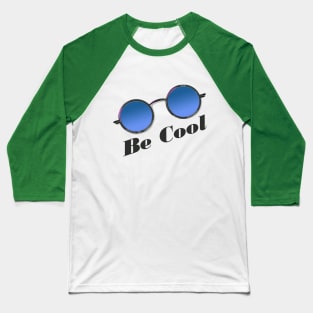 Be Cool with Glasses Baseball T-Shirt